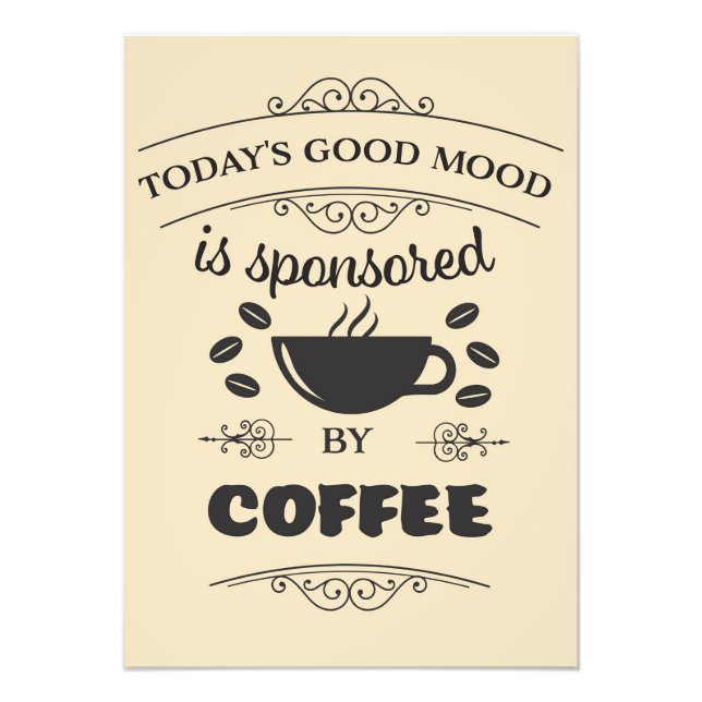 Kaffee Lover Good Laune wird durch Kaffee gesponse Fotodruck (Vorne)