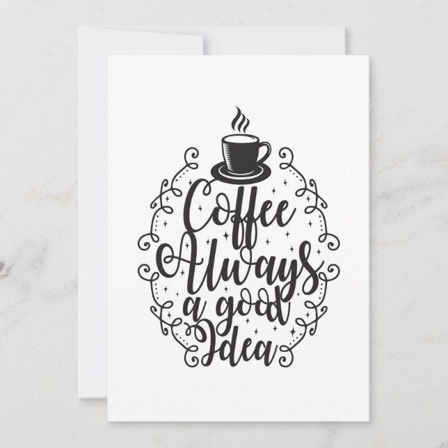 Kaffee Lover Kaffee immer eine gute Idee Einladung (Vorderseite)