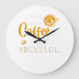Kaffee Lover Witzige Surveyor Engineer Constructio Große Wanduhr