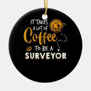 Kaffee Lover Witzige Surveyor Engineer Constructio Keramik Ornament