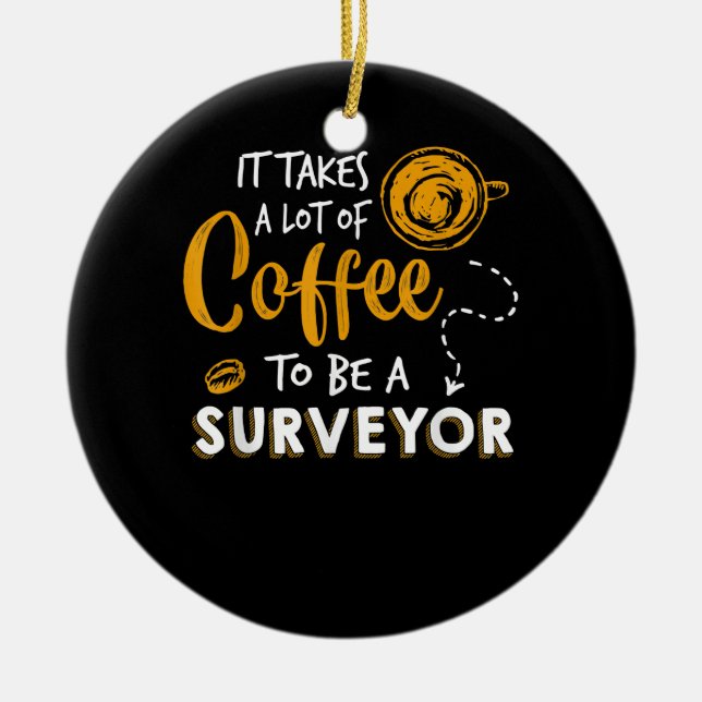 Kaffee Lover Witzige Surveyor Engineer Constructio Keramik Ornament (Vorne)