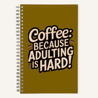 Kaffee Lover's "Adulting is Hard" Notebook Notizbuch