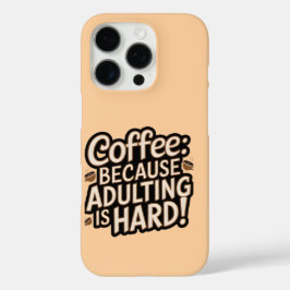 Kaffee Lover's iPhone Case "Adulting is Hard"