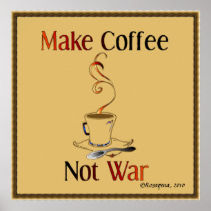 Kaffee machen, nicht Krieg Poster