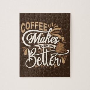 Kaffee macht alles besser