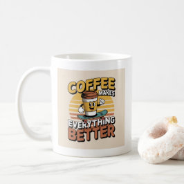 Kaffee macht alles besser kaffeetasse
