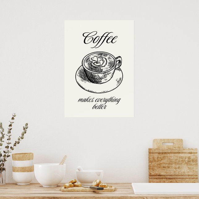 Kaffee macht alles besser poster (Küche)