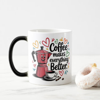 Kaffee Macht Alles Besser Verwandlungstasse