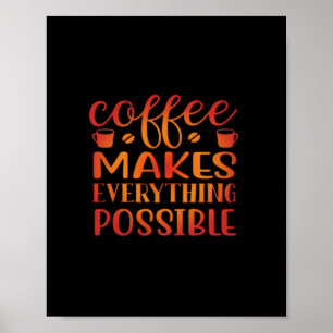 Kaffee macht alles Mögliche Liebe Poster