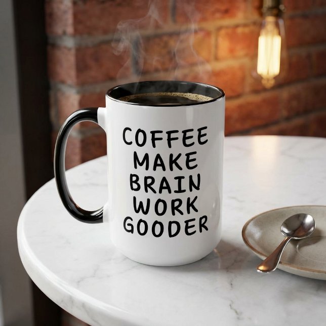 Kaffee macht Brain Work Gooder Funny Tasse (Von Creator hochgeladen)