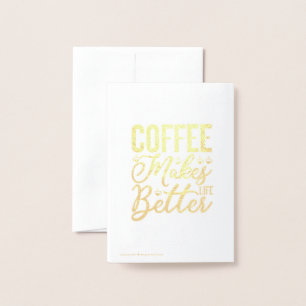 Kaffee macht das Leben besser Folienkarte