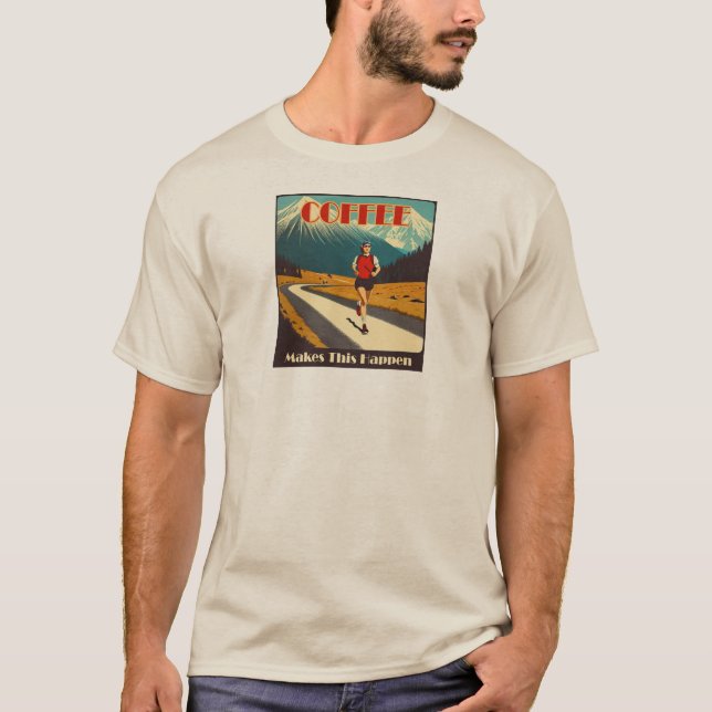 Kaffee macht das zum Laufen T-Shirt (Vorderseite)
