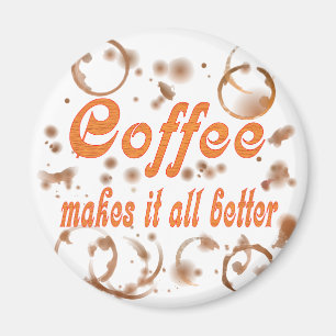 Kaffee macht es ganz besser magnet