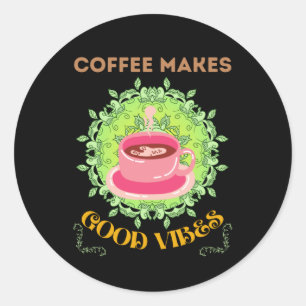 Kaffee macht gute Villen Runder Aufkleber