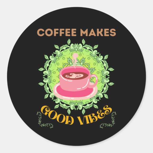 Kaffee macht gute Villen Runder Aufkleber (Vorderseite)