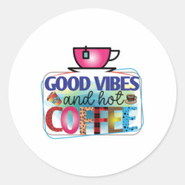 Kaffee macht gute Visionen und Kaffee Runder Aufkleber