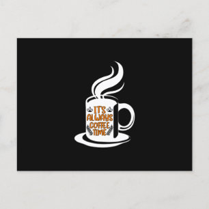 Kaffee macht immer seine Kaffeezeit Postkarte