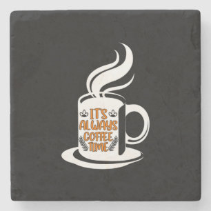 Kaffee macht immer seine Kaffeezeit Steinuntersetzer