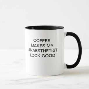 KAFFEE MACHT MEINEN ANAESTHETIST-BLICK GUT TASSE