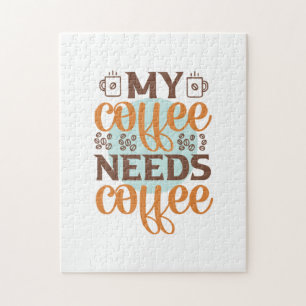 Kaffee macht meinen Kaffee braucht Kaffee