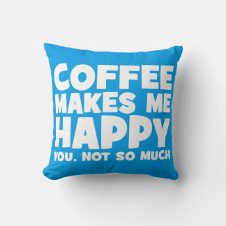 Kaffee macht mich glücklich - Funny Novelty Kissen