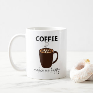Kaffee Macht Mich Glücklich Kaffee Kaffeetasse