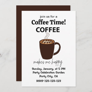 Kaffee macht mich glücklichen Kaffee Einladung