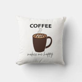 Kaffee macht mich glücklichen Kaffee Kissen