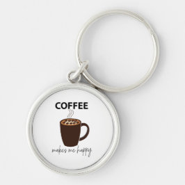 Kaffee macht mich glücklichen Kaffee Schlüsselanhänger
