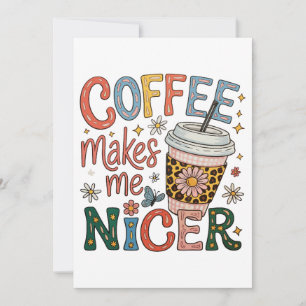 Kaffee Macht Mich Nett Sassy Eiskaffee Lustig Einladung