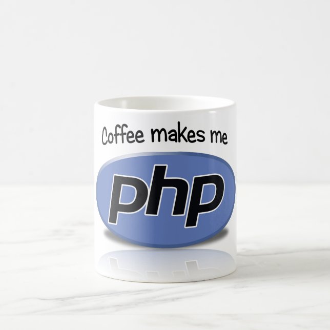 Kaffee macht mich PHP Kaffeetasse (Mittel)