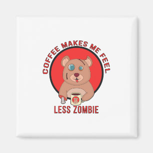 Kaffee macht mich weniger zombie magnet
