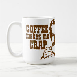 Kaffee macht mich zum CRAP! Kaffeetasse