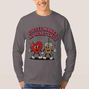 Kaffee macht mir das Herz lächeln T-Shirt