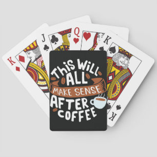 Kaffee macht überall Sinn mit Kaffee Spielkarten