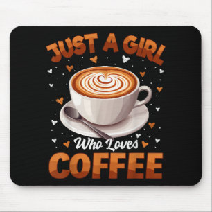 Kaffee Mädchen Frauen nur ein Mädchen, die Kaffee Mousepad
