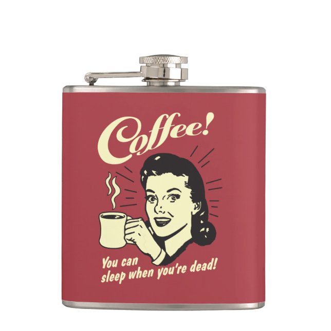 Kaffee: Man kann schlafen, wenn man tot ist Flachmann (Vorderseite)