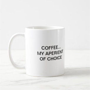 KAFFEE… MEIN APERIENT DER WAHL KAFFEETASSE