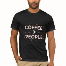 Kaffee > Menschen – Lustiger Kaffee-Liebhaber-Zita