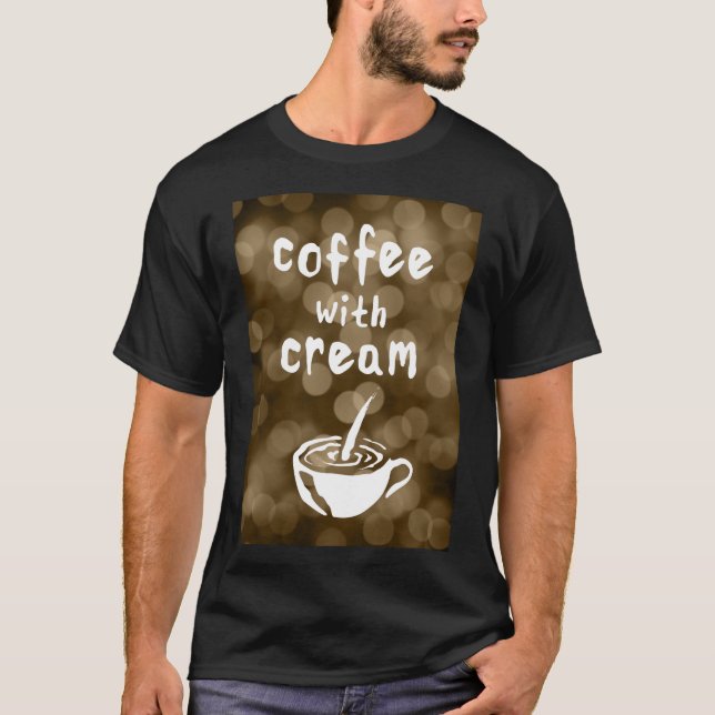 Kaffee mit Sahne T-Shirt (Vorderseite)