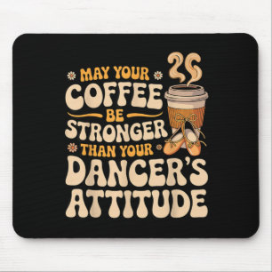 Kaffee möge stärker sein als die Einstellung von T Mousepad