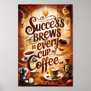 Kaffee-Motivationszitate für Erfolg und Kreativitä Poster