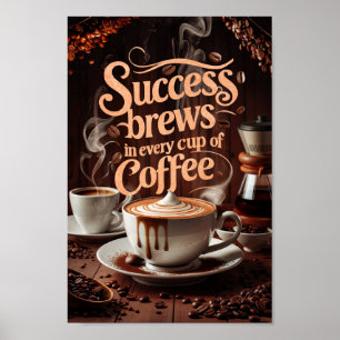 Kaffee Motivierend Erfolgsquoten und kreativ Poster