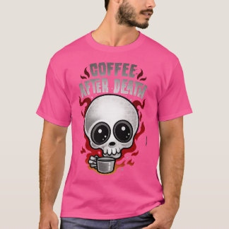 KAFFEE NACH TOD T-Shirt