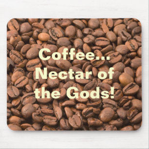 Kaffee Nectar der Götter! Mousepad