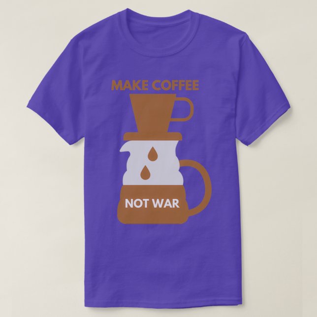 KAFFEE NICHT KRIEG 11 T-Shirt (Design vorne)