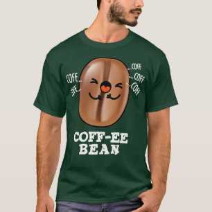 Kaffee Niedlich Hustend Kaffeebohne Wortspiel 1 T-Shirt