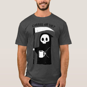 Kaffee oder Die Classic T-Shirt