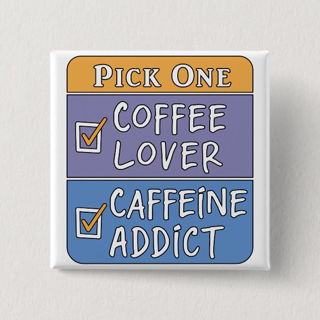 Kaffee oder Koffein Button (Vorderseite)