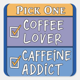 Kaffee oder Koffein Quadratischer Aufkleber